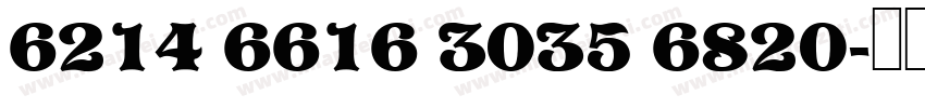 6214 6616 3035 6820字体转换